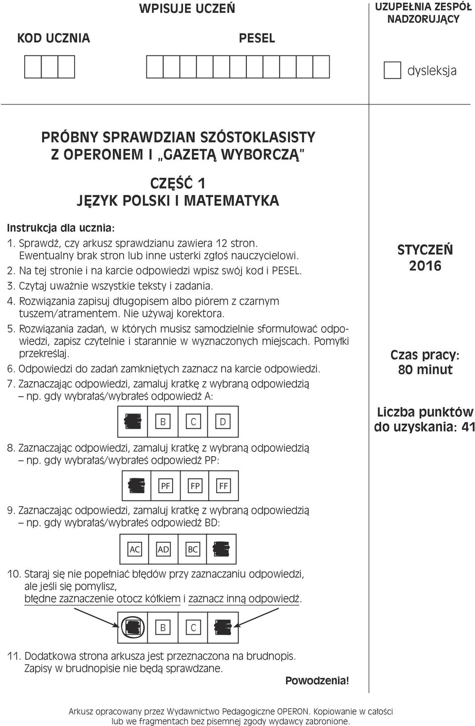 Czytaj uważnie wszystkie teksty i zadania. 4. Rozwiązania zapisuj długopisem albo piórem z czarnym tuszem/atramentem. Nie używaj korektora. 5.