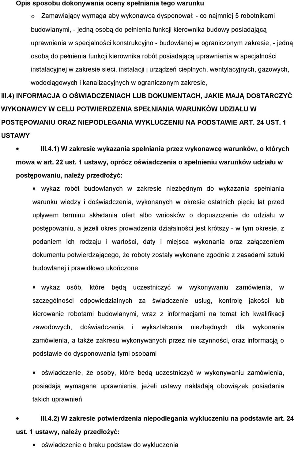 zakresie sieci, instalacji i urządzeń cieplnych, wentylacyjnych, gazowych, wodociągowych i kanalizacyjnych w ograniczonym zakresie, III.