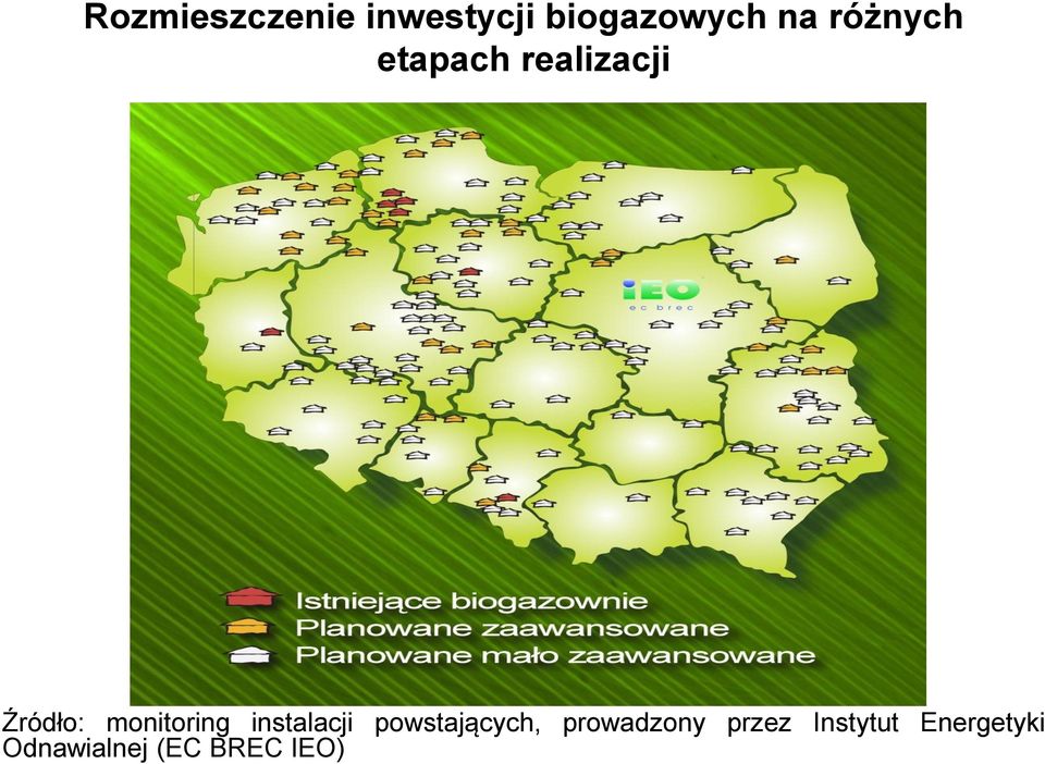 monitoring instalacji powstających,