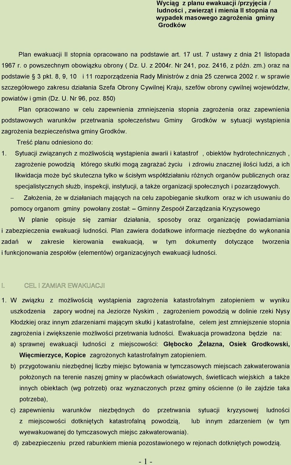 8, 9, 10 i 11 rozporządzenia Rady Ministrów z dnia 25 czerwca 2002 r. w sprawie szczegółowego zakresu działania Szefa Obrony Cywilnej Kraju, szefów obrony cywilnej województw, powiatów i gmin (Dz. U.