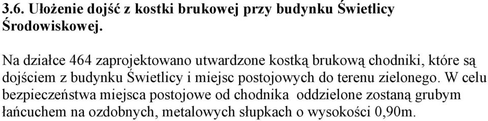 budynku Świetlicy i miejsc postojowych do terenu zielonego.