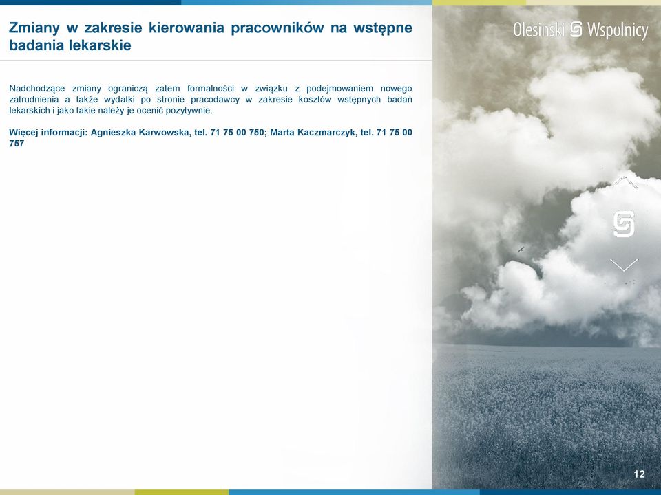 stronie pracodawcy w zakresie kosztów wstępnych badań lekarskich i jako takie należy je ocenić