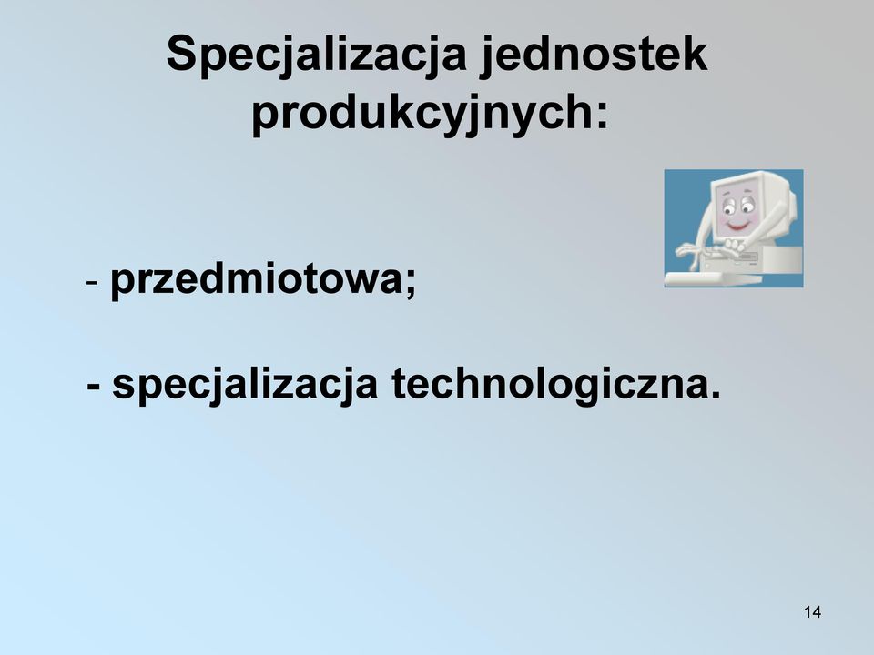 produkcyjnych: -