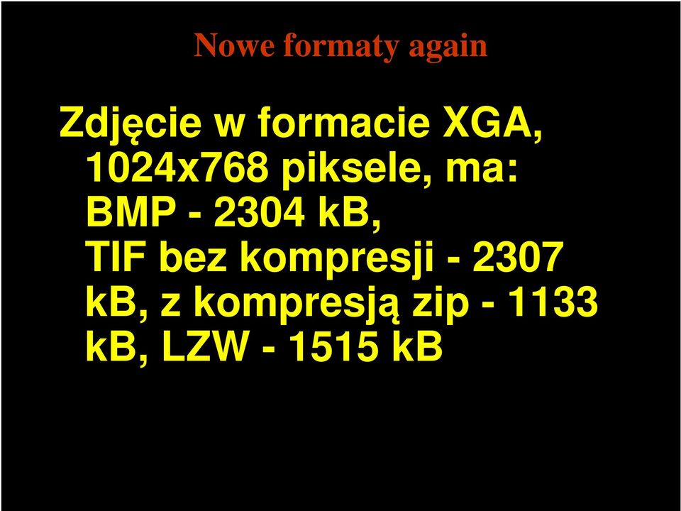 kb, TIF bez kompresji - 2307 kb, z