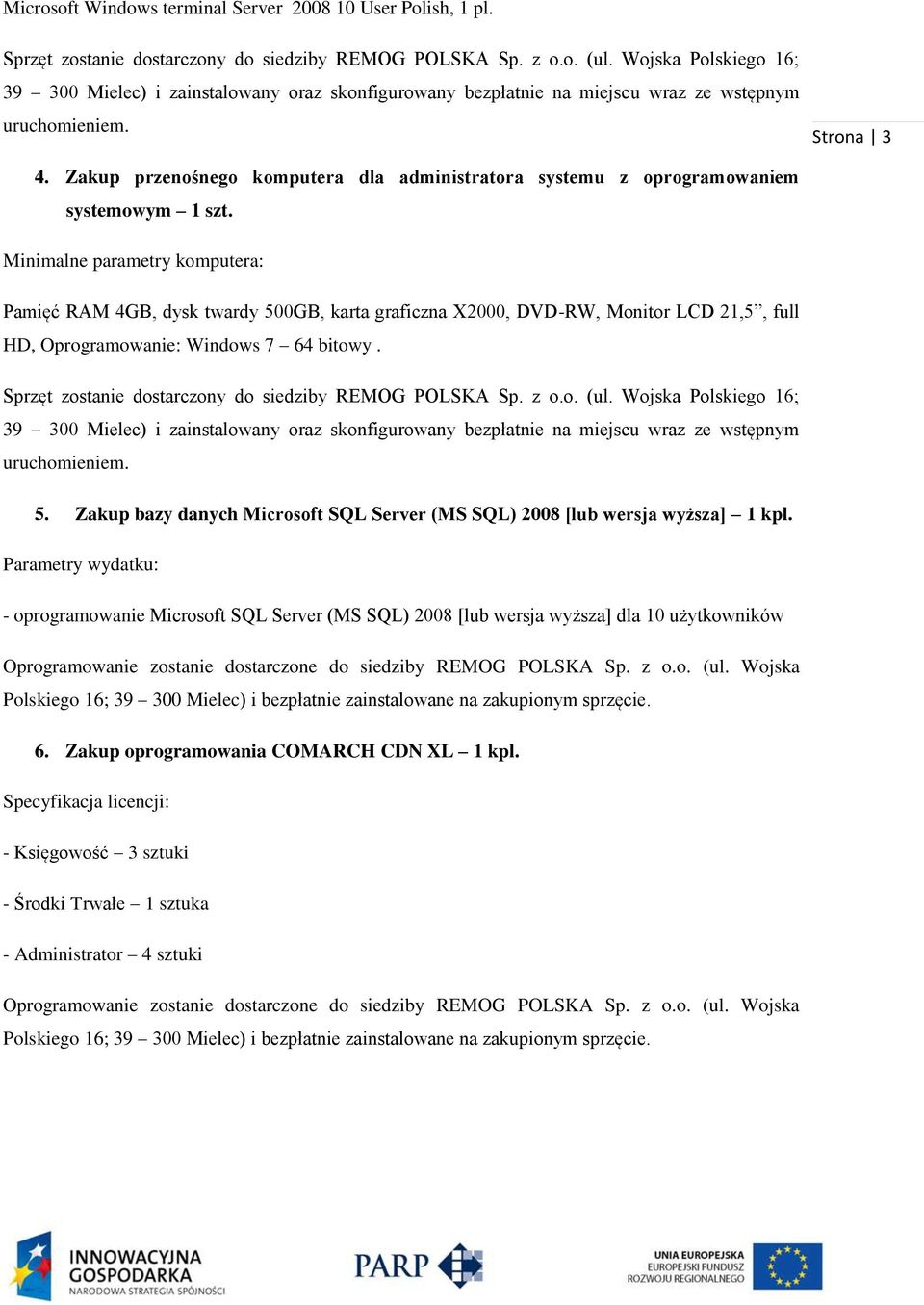 Zakup przenośnego komputera dla administratora systemu z oprogramowaniem systemowym 1 szt.