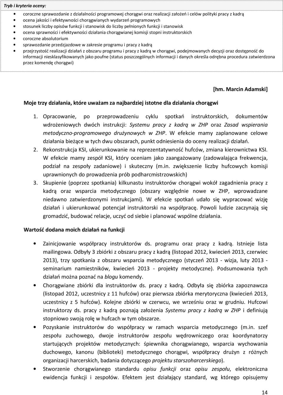 absolutorium sprawozdanie przedzjazdowe w zakresie programu i pracy z kadrą przejrzystość realizacji działań z obszaru programu i pracy z kadrą w chorągwi, podejmowanych decyzji oraz dostępność do