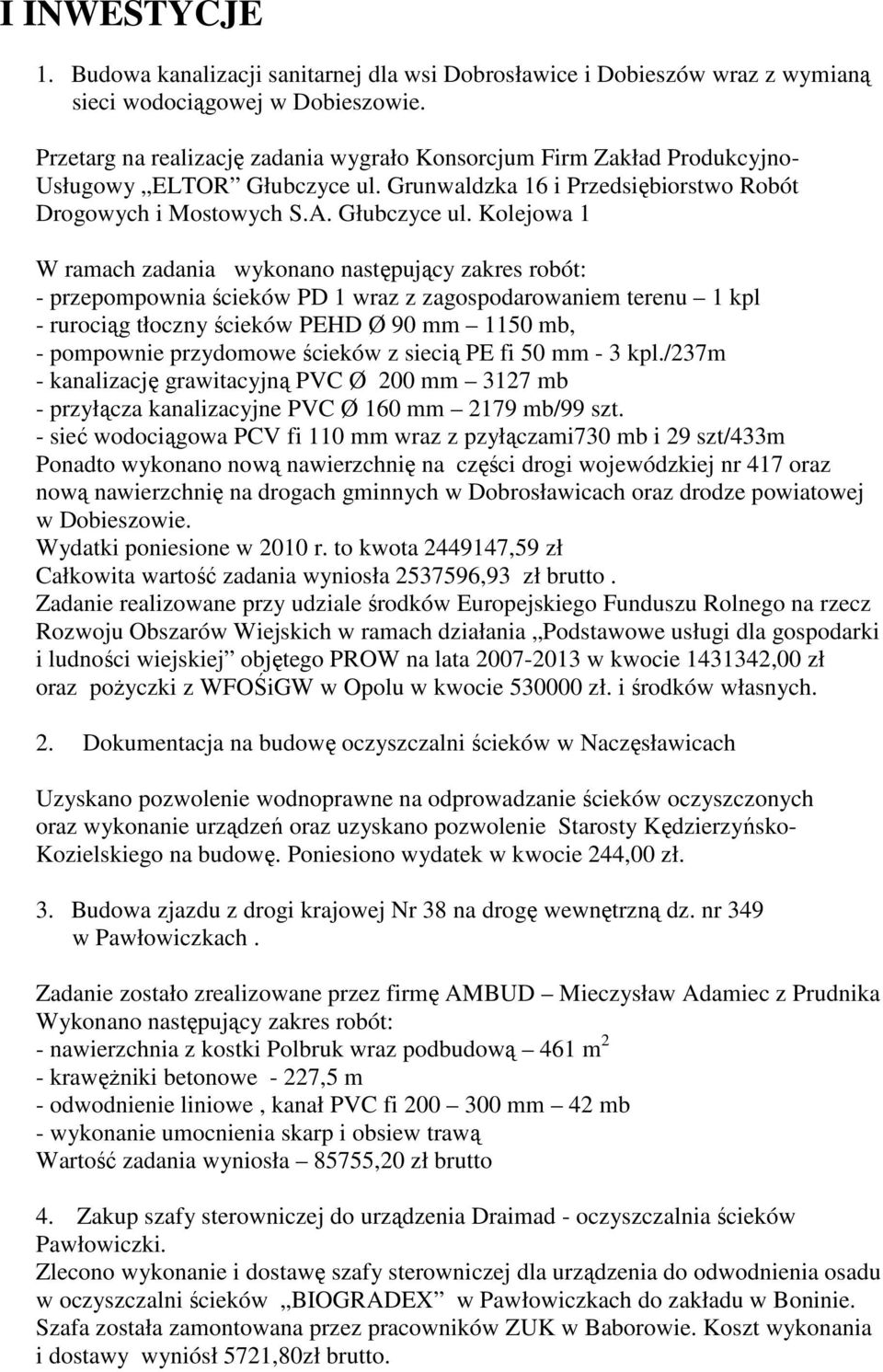 Grunwaldzka 16 i Przedsiębiorstwo Robót Drogowych i Mostowych S.A. Głubczyce ul.