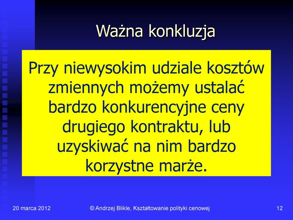 konkurencyjne ceny drugiego kontraktu,