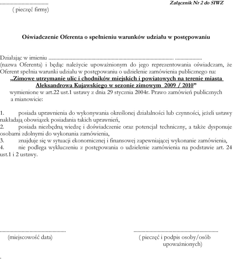 ulic i chodników miejskich i powiatowych na terenie miasta Aleksandrowa Kujawskiego w sezonie zimowym 2009 / 2010 wymienione w art.22 ust.1 ustawy z dnia 29 stycznia 2004r.