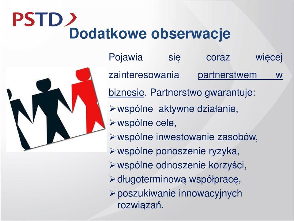 Partnerstwo gwarantuje: wspólne aktywne działanie, wspólne cele, wspólne