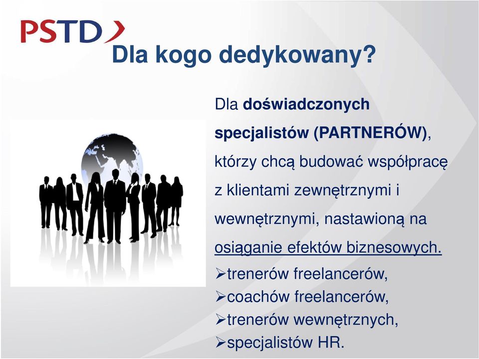 współpracę z klientami zewnętrznymi i wewnętrznymi, nastawioną na