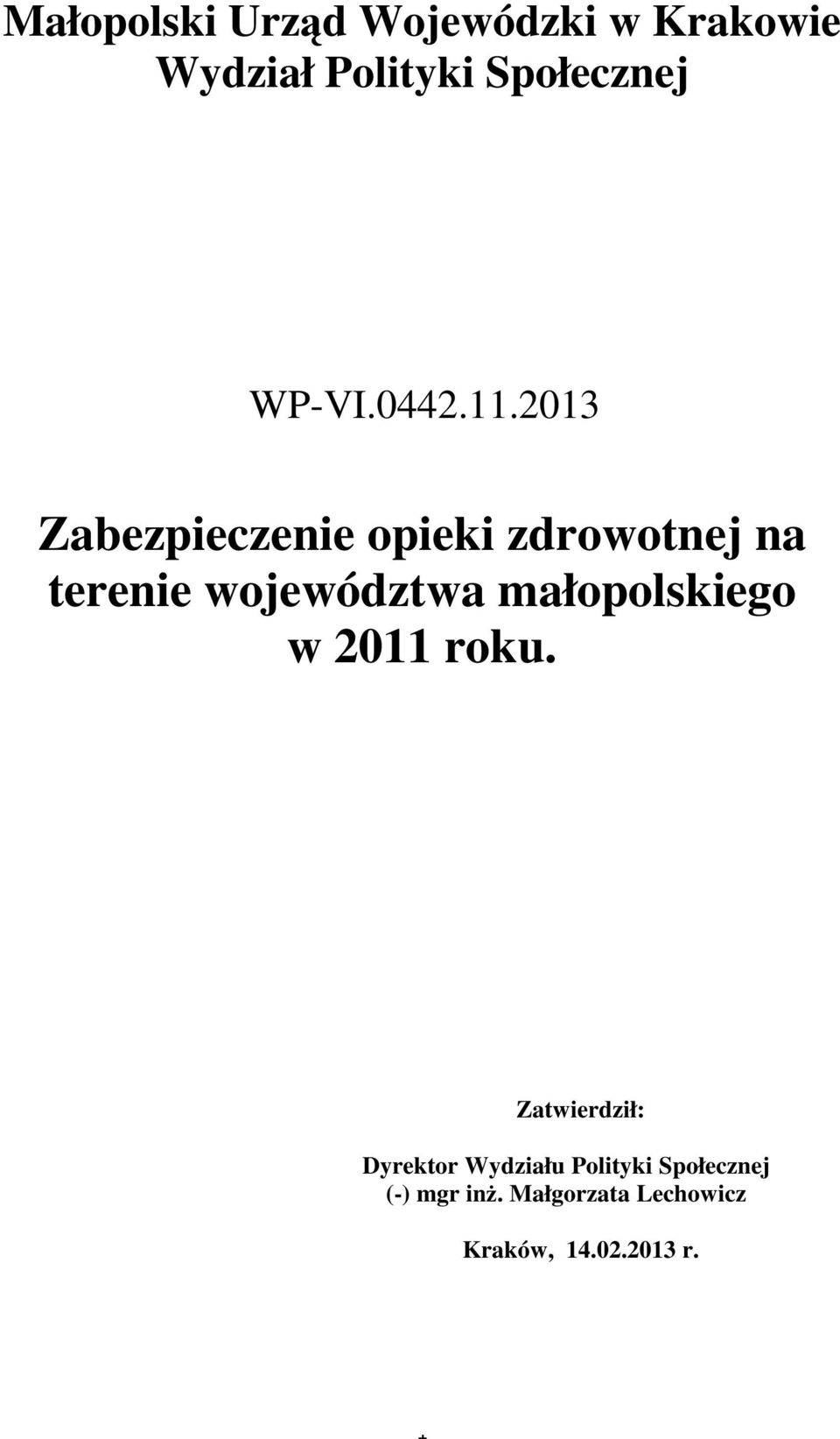 2013 Zabezpieczenie opieki zdrowotnej na terenie województwa