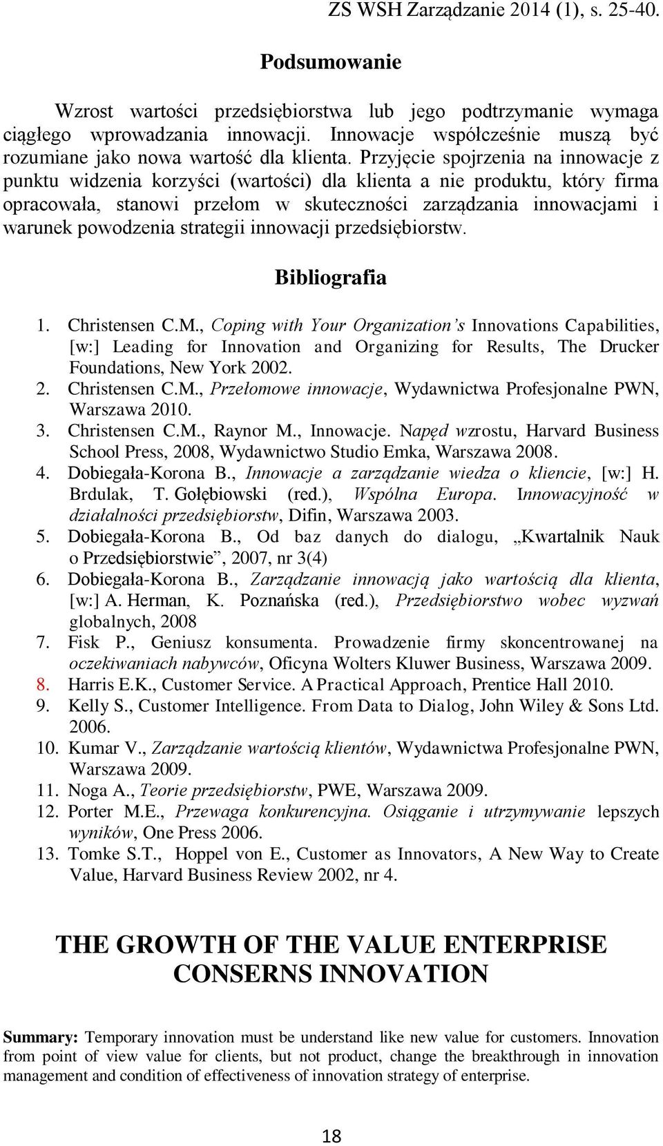 strategii innowacji przedsiębiorstw. Bibliografia 1. Christensen C.M.