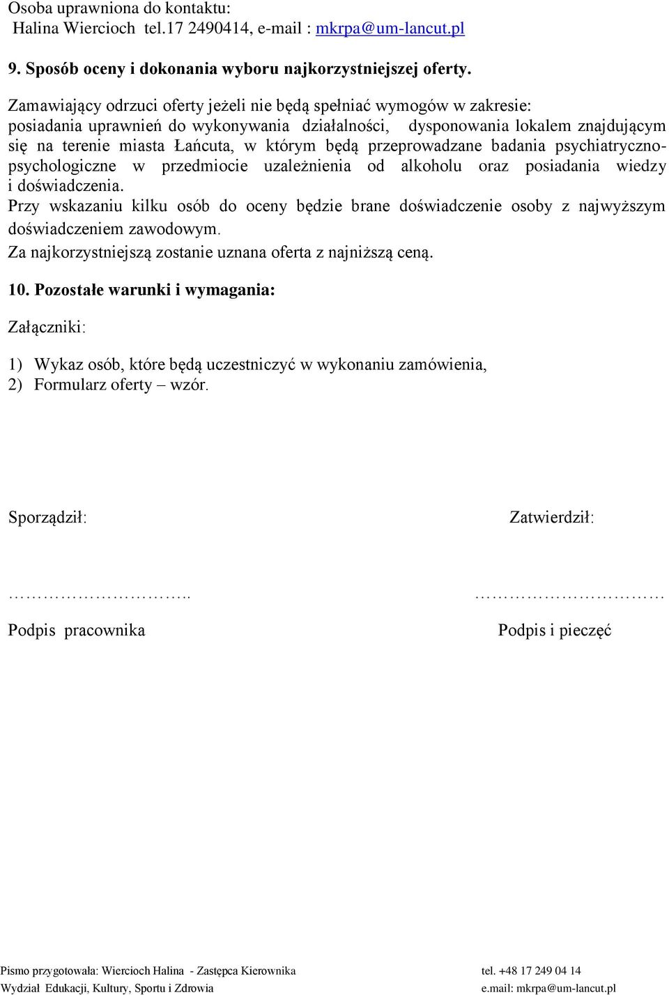 przeprowadzane badania psychiatrycznopsychologiczne w przedmiocie uzależnienia od alkoholu oraz posiadania wiedzy i doświadczenia.