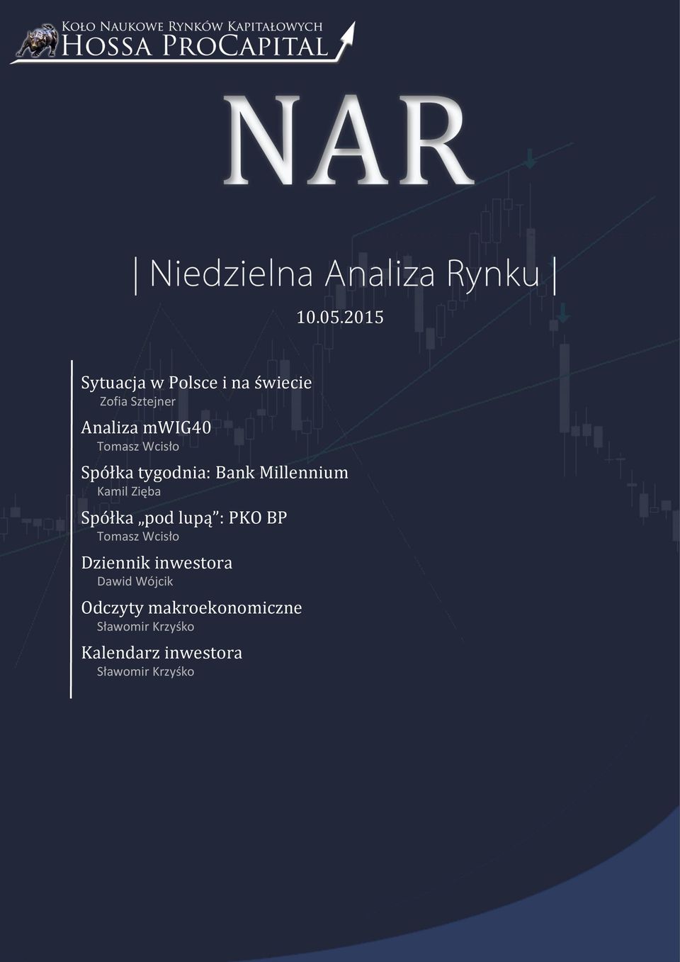 Tomasz Wcisło Spółka tygodnia: Bank Millennium Kamil Zięba Spółka pod