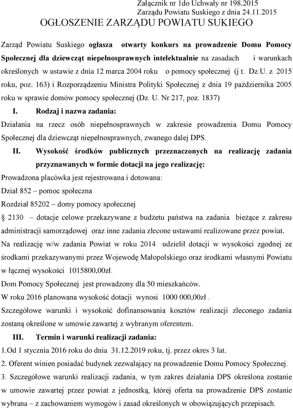 określonych w ustawie z dnia 12 marca 2004 roku o pomocy społecznej (j t. Dz.U. z 2015 roku, poz.