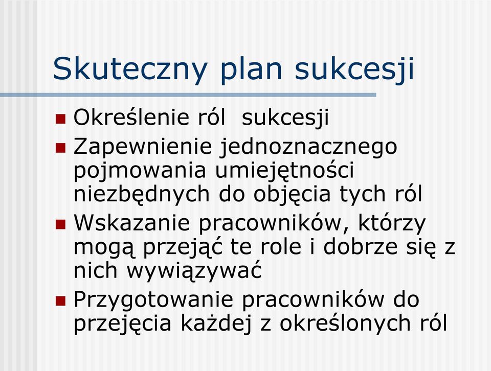 ról Wskazanie pracowników, którzy mogą przejąć te role i dobrze się