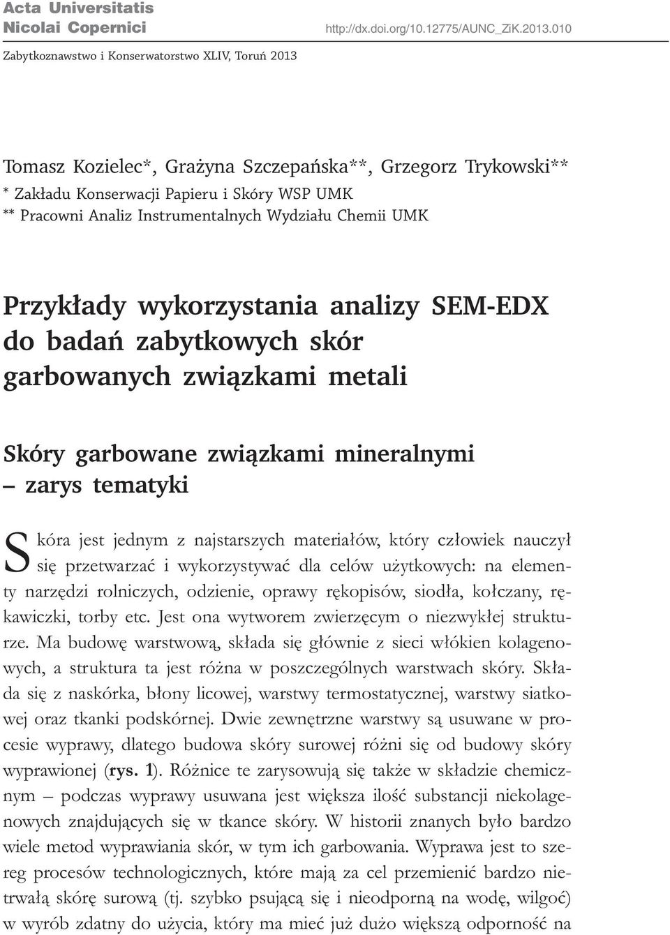 Instrumentalnych Wydziału Chemii UMK Przykłady wykorzystania analizy SEM-EDX do badań