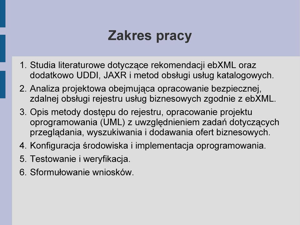 Opis metody dostępu do rejestru, opracowanie projektu oprogramowania (UML) z uwzględnieniem zadań dotyczących przeglądania,