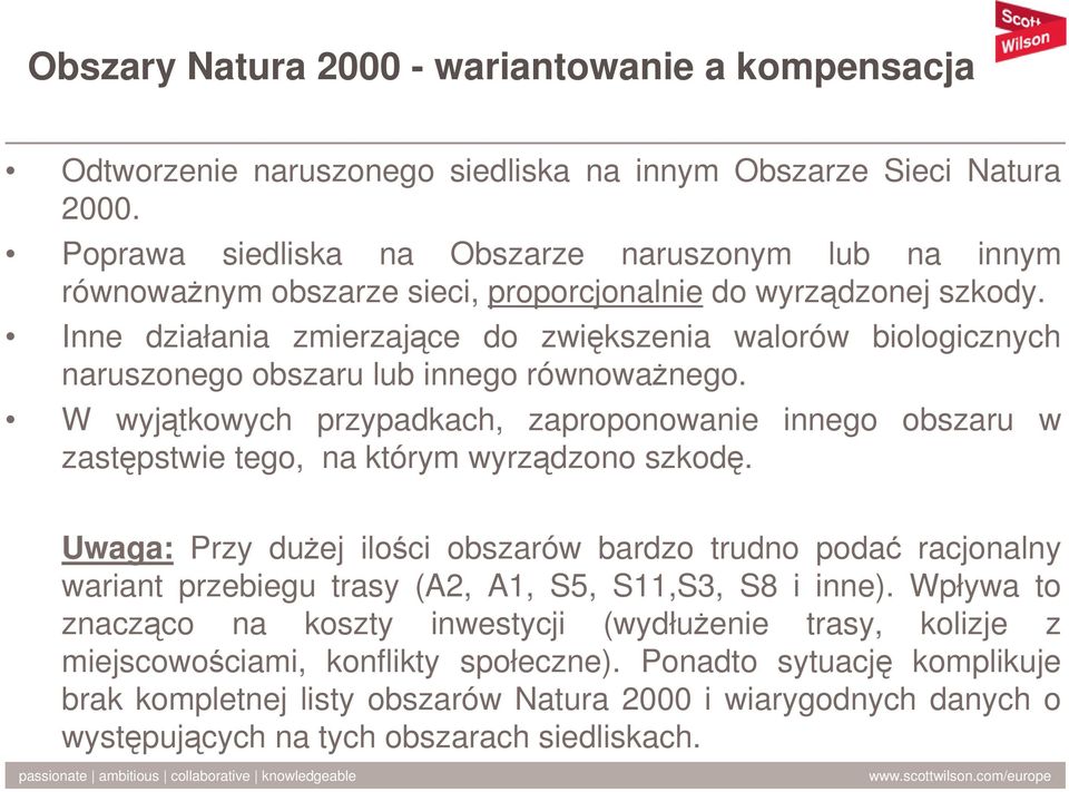 Inne działania zmierzajce do zwikszenia walorów biologicznych naruszonego obszaru lub innego równowanego.