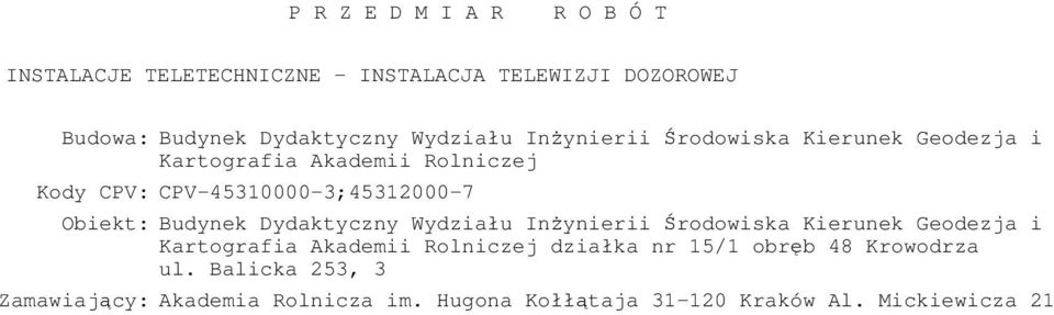 Wydziału Inynierii rodowiska Kierunek Geodezja i Kartografia Akademii Rolniczej działka nr 15/1 obrb 48