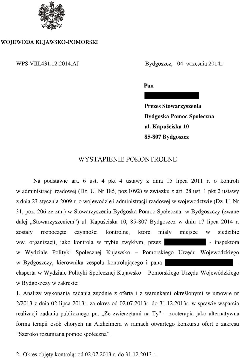 28 ust. 1 pkt 2 ustawy z dnia 23 stycznia 2009 r. o wojewodzie i administracji rządowej w województwie (Dz. U. Nr 31, poz. 206 ze zm.