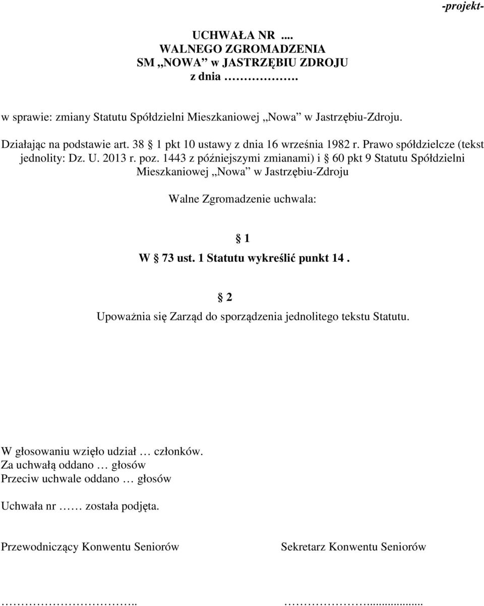 38 1 pkt 10 ustawy z dnia 16 września 1982 r. Prawo spółdzielcze (tekst jednolity: Dz. U. 2013 r. poz.