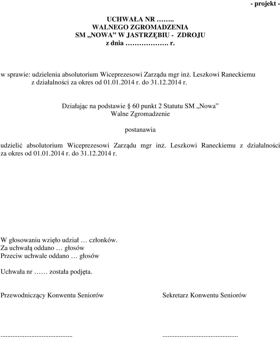 Leszkowi Raneckiemu z działalności za okres od 01.01.2014 r.