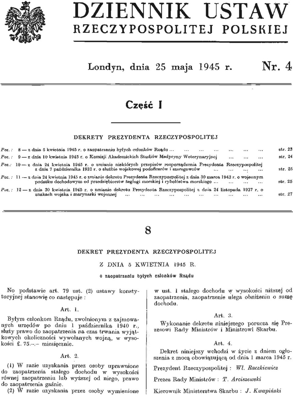 o zmianie niektórych przepisów rozporządzenia Prezydenta Rzeczypospolitej z dnia 7 października 1932 r. o służbie wojskowej podoficerów i szeregowców............ str. 25 Poz.