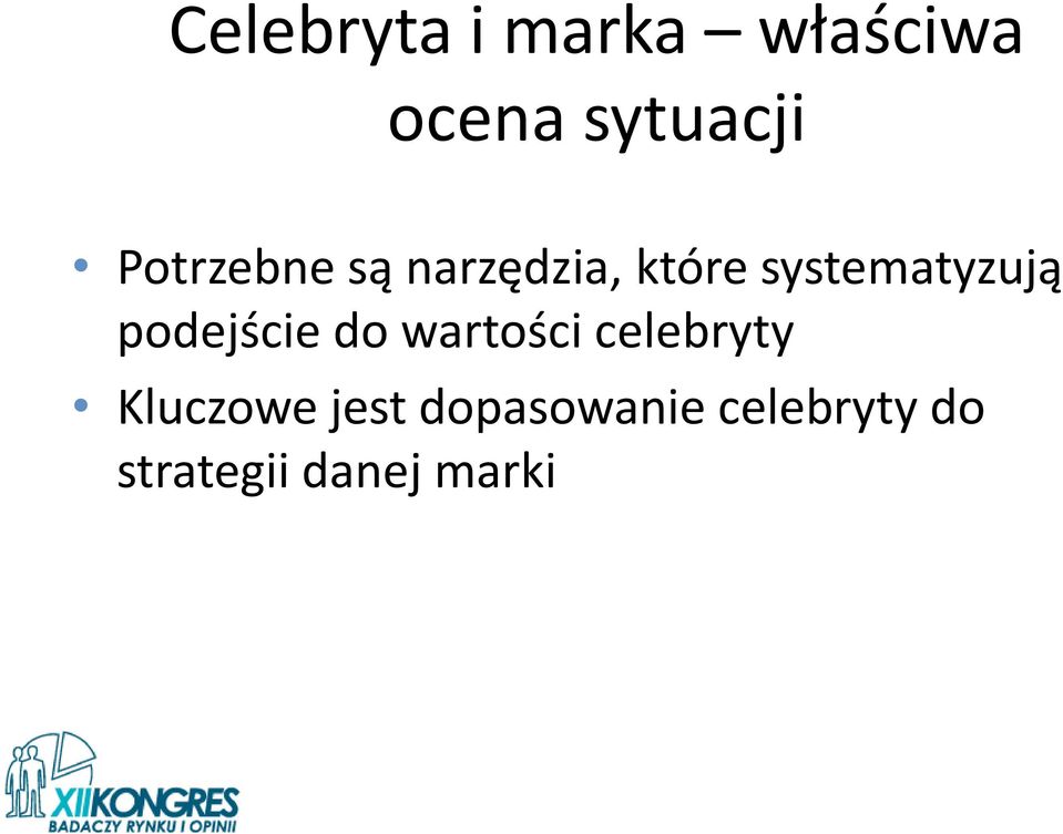 podejście do wartości celebryty Kluczowe