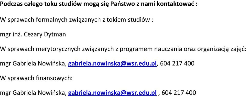 Cezary Dytman W sprawach merytrycznych związanych z prgramem nauczania raz rganizacją