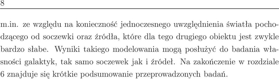 oraz źródła, które dla tego drugiego obiektu jest zwykle bardzo słabe.