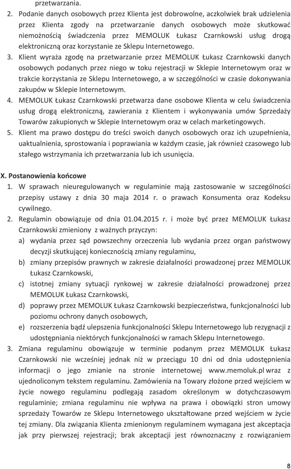 Czarnkowski usług drogą elektroniczną oraz korzystanie ze Sklepu Internetowego. 3.