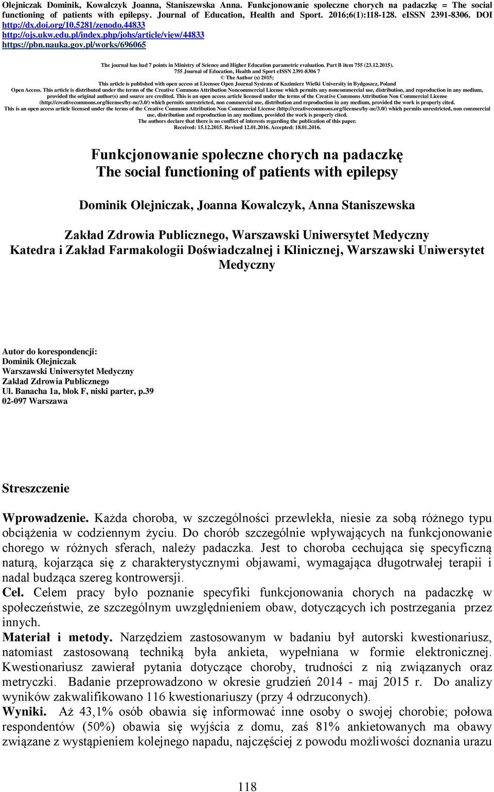 pl/works/696065 The journal has had 7 points in Ministry of Science and Higher Education parametric evaluation. Part B item 755 (23.12.2015).