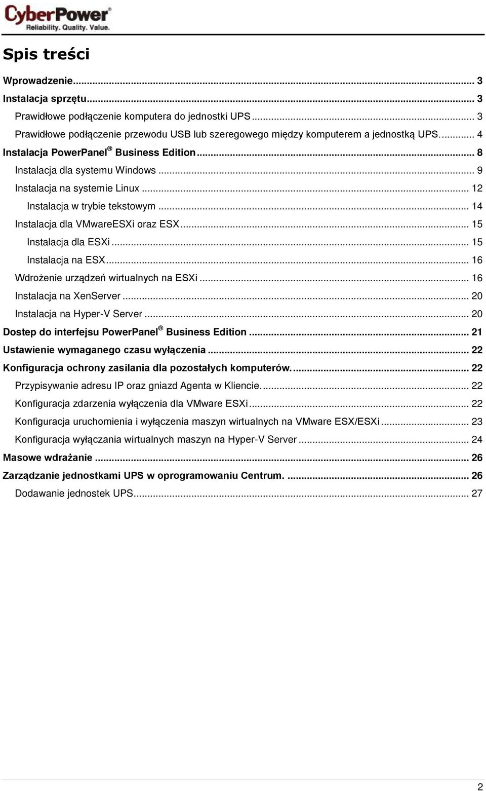 .. 15 Instalacja dla ESXi... 15 Instalacja na ESX... 16 Wdrożenie urządzeń wirtualnych na ESXi... 16 Instalacja na XenServer... 20 Instalacja na Hyper-V Server.