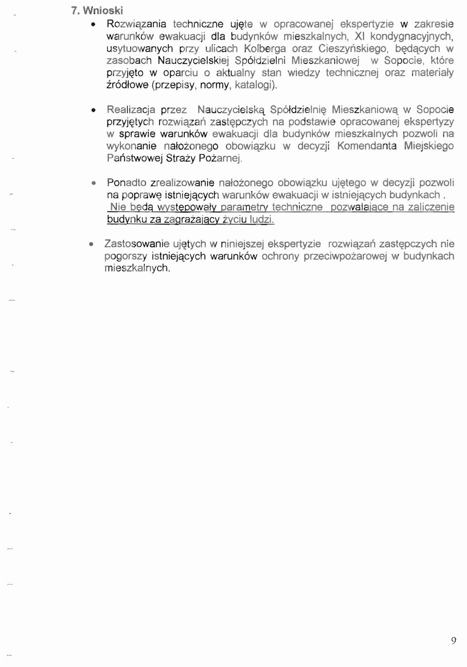 Realizacja przez Nauczycielskq Spotdzielni~ Mieszkaniowq w Sopocie przyj~tych rozwiqzan zast~pczych na podstawie opracowanej ekspertyzy w sprawie warunkow ewakuacji dla budynkow mieszkalnych pozwoli