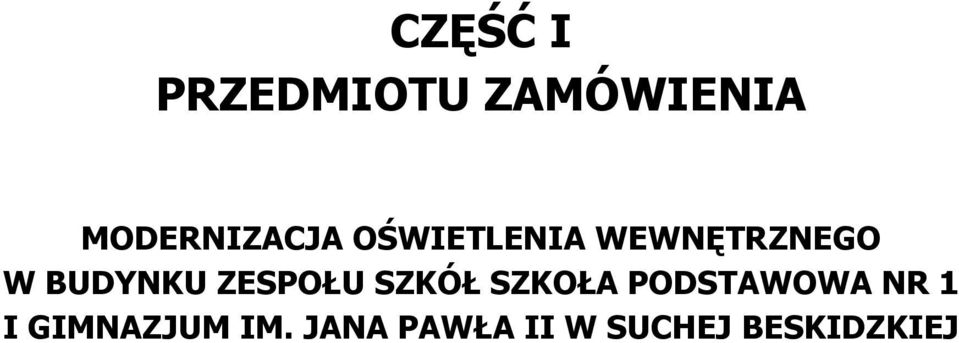 BUDYNKU ZESPOŁU SZKÓŁ SZKOŁA PODSTAWOWA