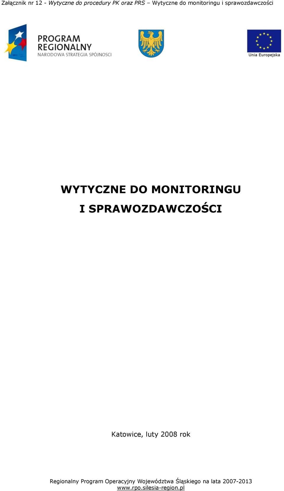 MONITORINGU I SPRAWOZDAWCZOŚCI Katowice, luty 2008 rok