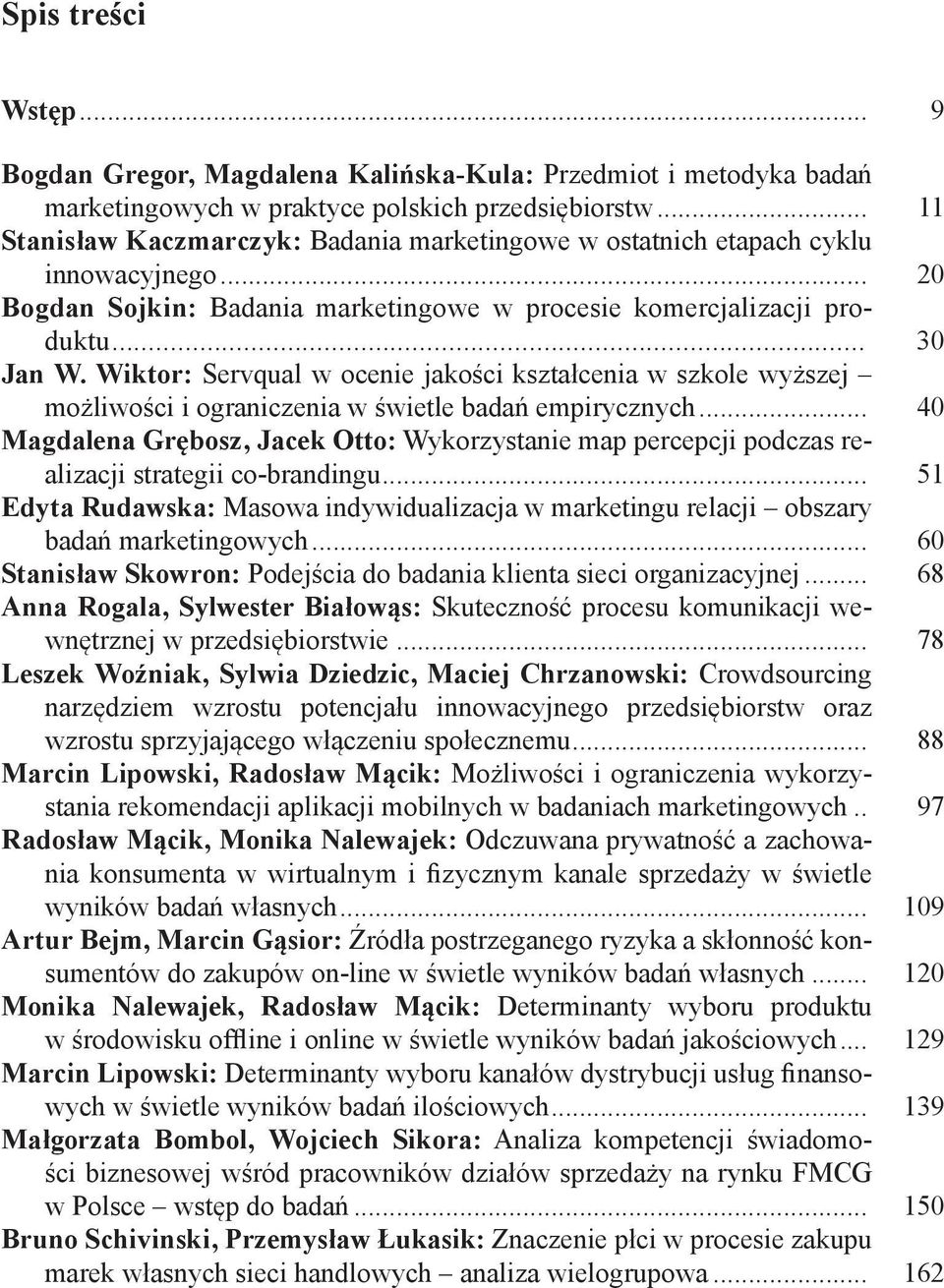 Wiktor: Servqual w ocenie jakości kształcenia w szkole wyższej możliwości i ograniczenia w świetle badań empirycznych.