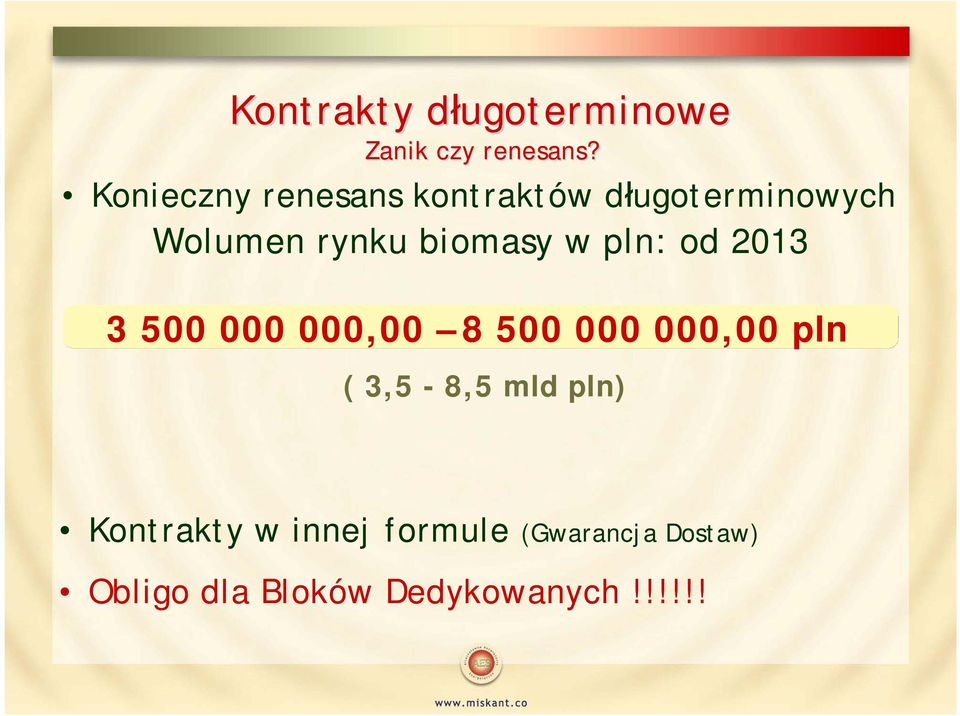 biomasy w pln: od 2013 3 500 000 000,00 8 500 000 000,00 pln (