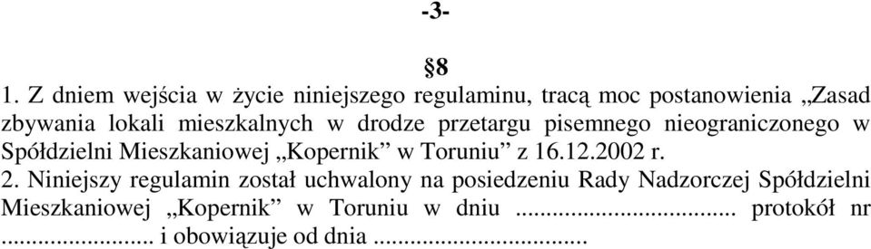 lokali mieszkalnych w drodze przetargu pisemnego nieograniczonego w Spółdzielni