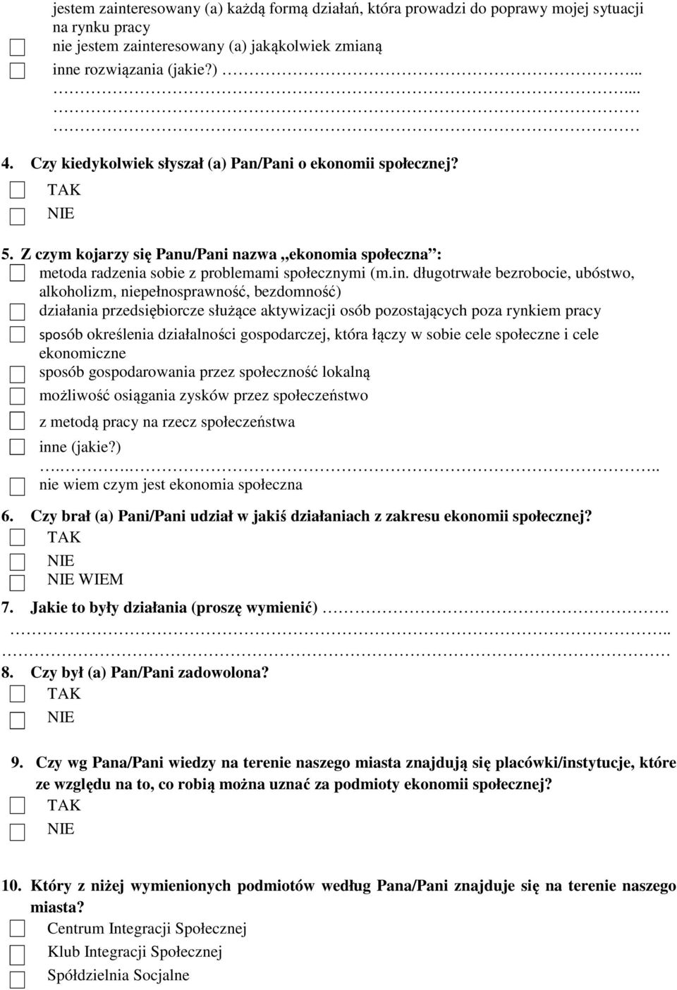 długotrwałe bezrobocie, ubóstwo, alkoholizm, niepełnosprawność, bezdomność) działania przedsiębiorcze służące aktywizacji osób pozostających poza rynkiem pracy sposób określenia działalności