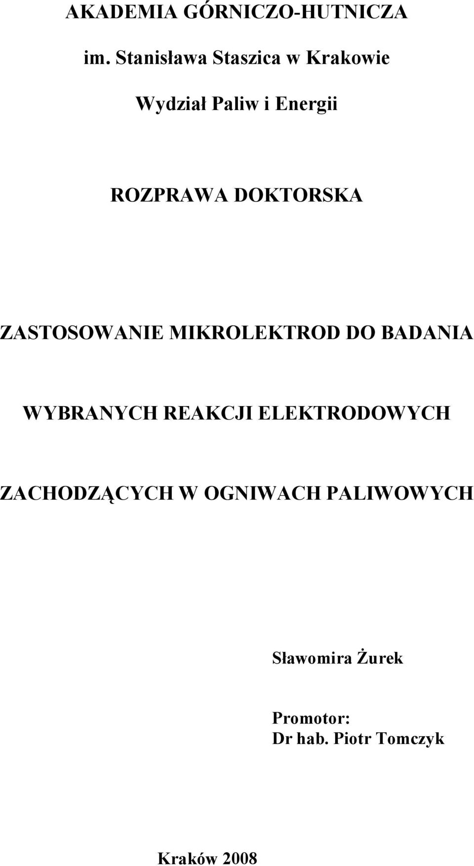 DOKTORSKA ZASTOSOWANIE MIKROLEKTROD DO BADANIA WYBRANYCH REAKCJI