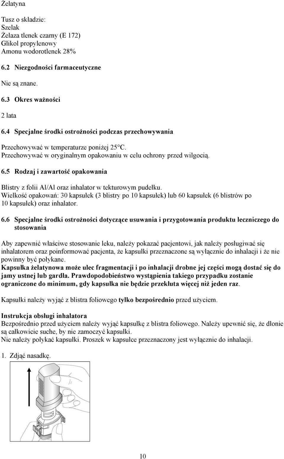 5 Rodzaj i zawartość opakowania Blistry z folii Al/Al oraz inhalator w tekturowym pudełku.