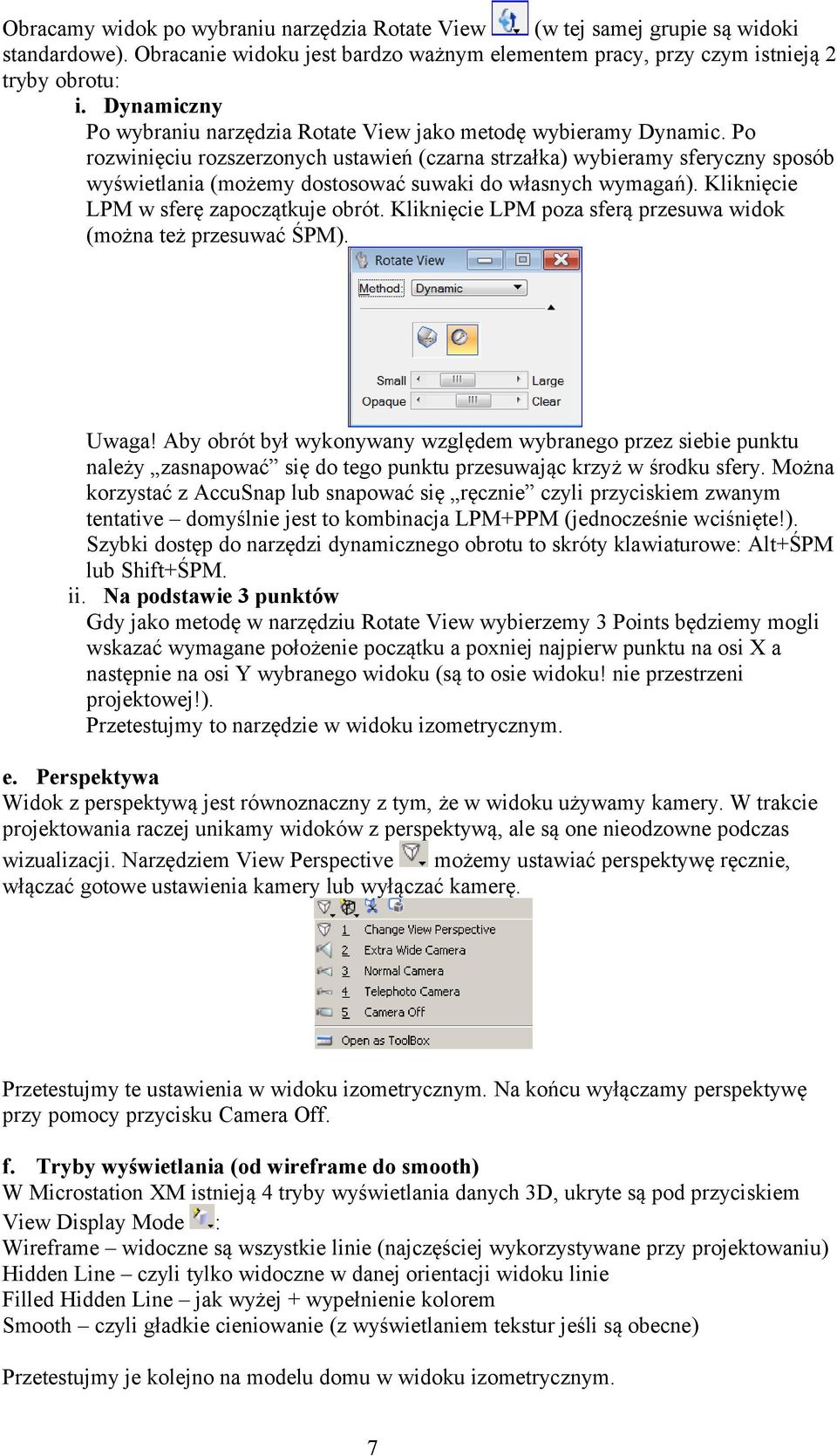 Po rozwinięciu rozszerzonych ustawień (czarna strzałka) wybieramy sferyczny sposób wyświetlania (możemy dostosować suwaki do własnych wymagań). Kliknięcie LPM w sferę zapoczątkuje obrót.