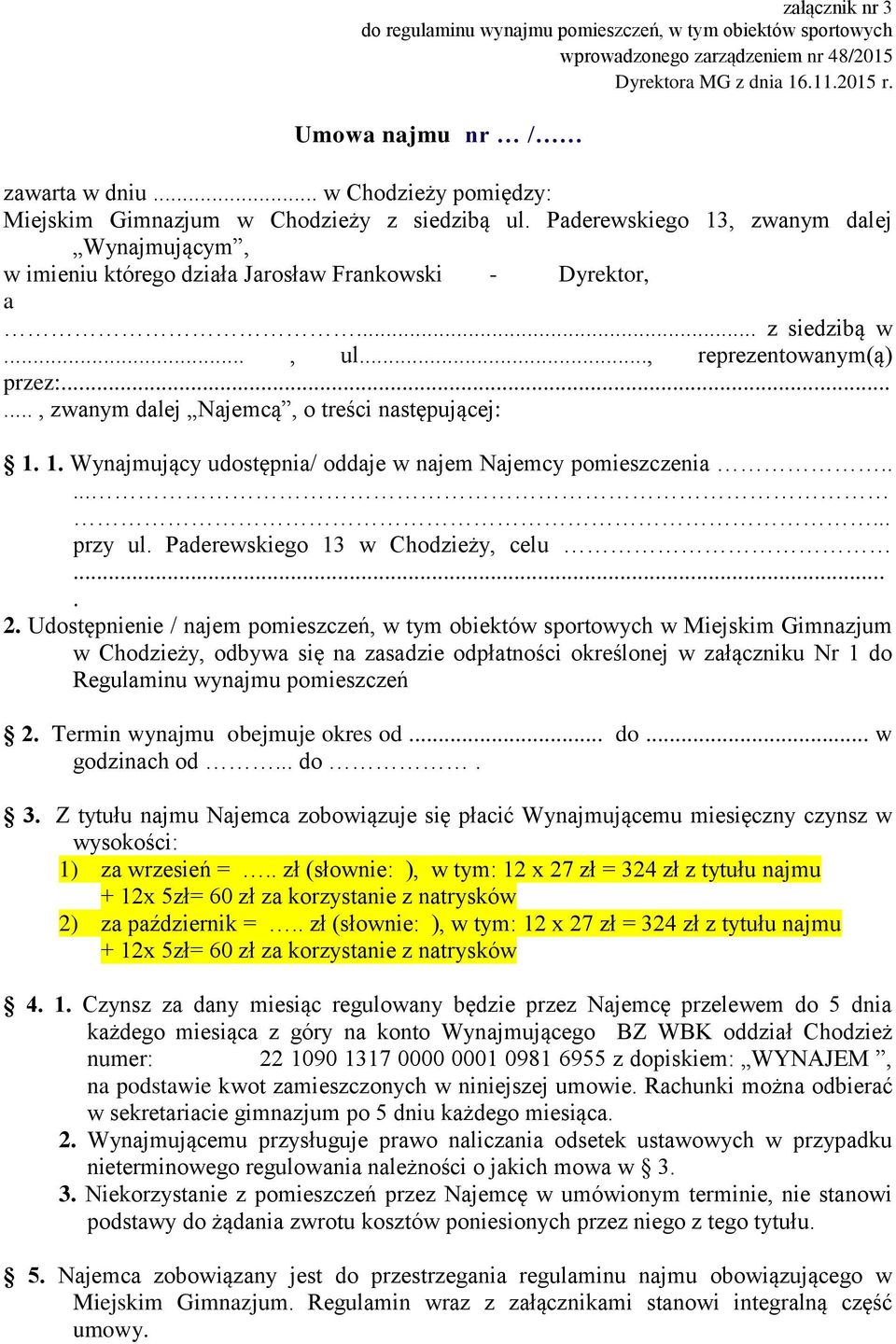 .., reprezentowanym(ą) przez:......, zwanym dalej Najemcą, o treści następującej: 1. 1. Wynajmujący udostępnia/ oddaje w najem Najemcy pomieszczenia........ przy ul.