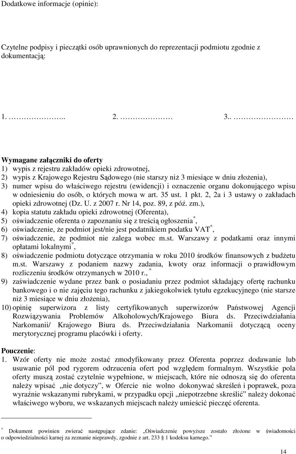 rejestru (ewidencji) i oznaczenie organu dokonującego wpisu w odniesieniu do osób, o których mowa w art. 35 ust. 1 pkt. 2, 2a i 3 ustawy o zakładach opieki zdrowotnej (Dz. U. z 2007 r. Nr 14, poz.