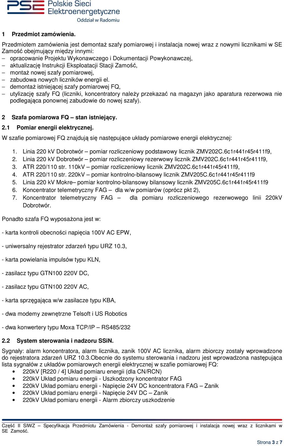 aktualizację Instrukcji Eksploatacji Stacji Zamość, montaż nowej szafy pomiarowej, zabudowa nowych liczników energii el.