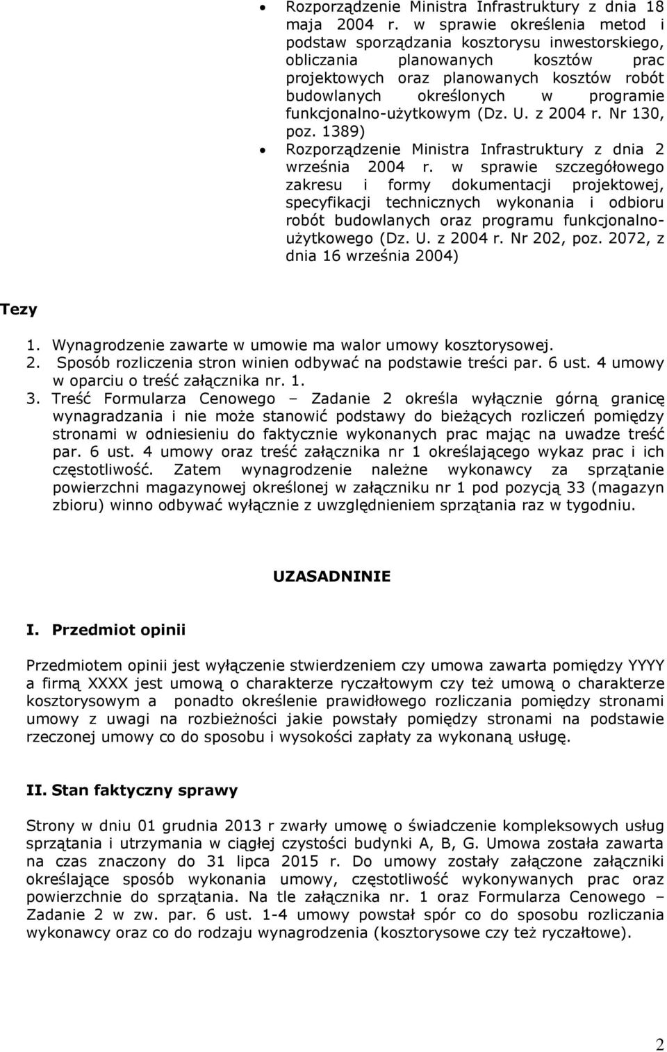 funkcjonalno-użytkowym (Dz. U. z 2004 r. Nr 130, poz. 1389) Rozporządzenie Ministra Infrastruktury z dnia 2 września 2004 r.