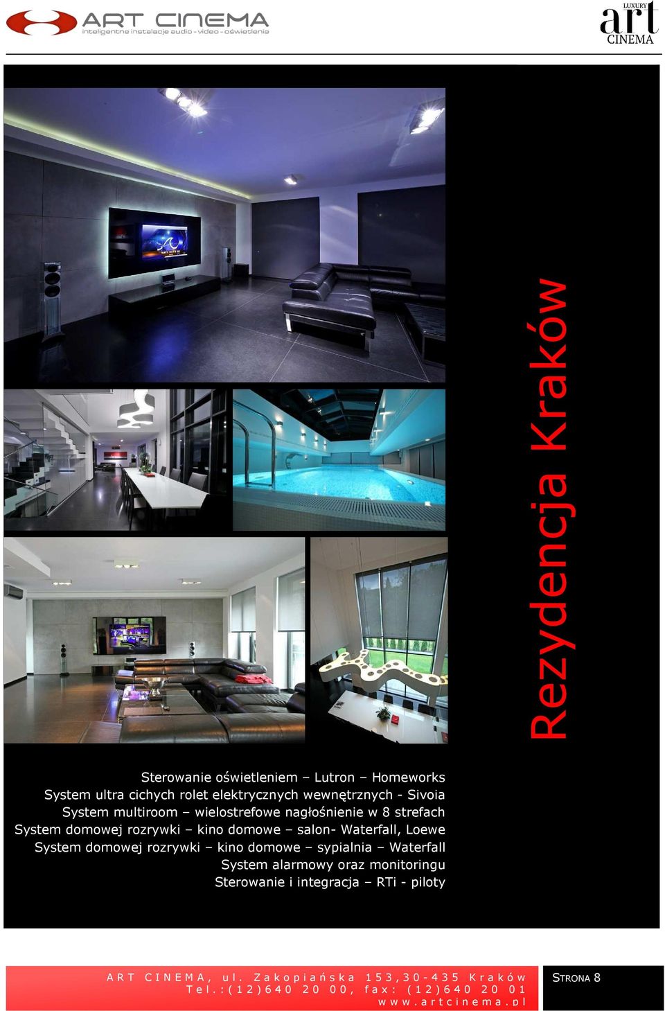 domowe salon- Waterfall, Loewe System domowej rozrywki kino domowe sypialnia Waterfall System alarmowy oraz
